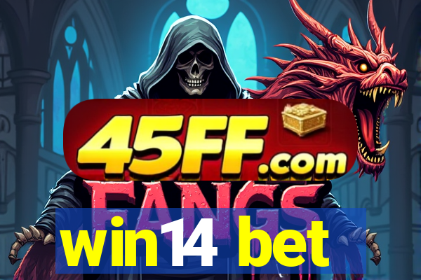 win14 bet